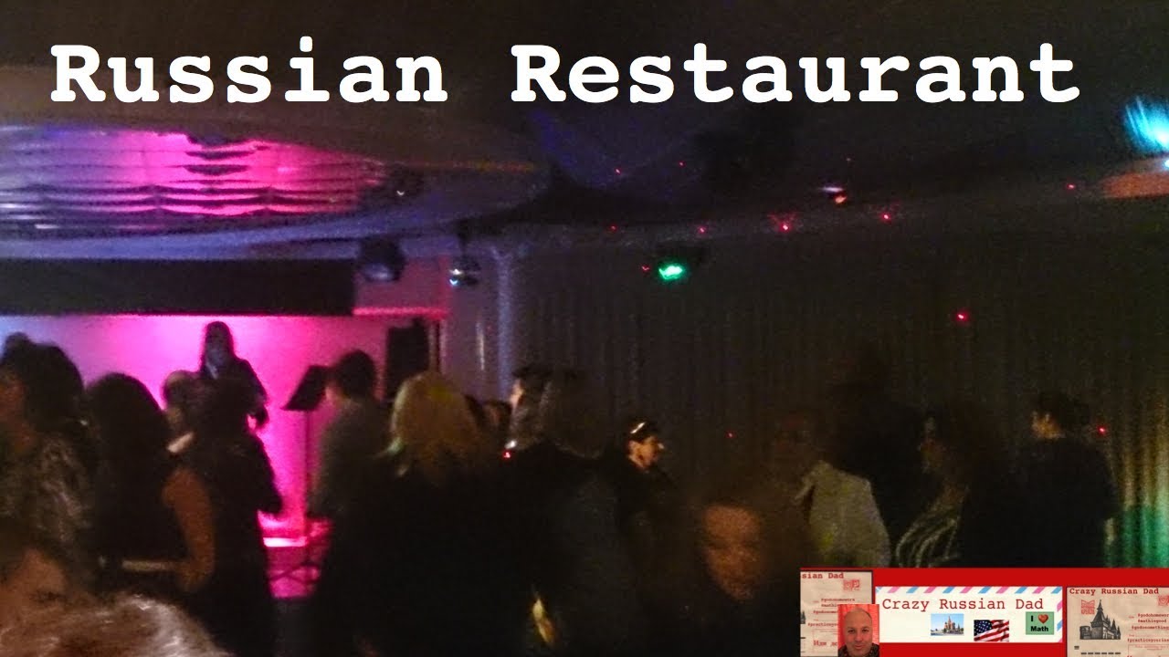 [In Russian] Last night at a Russian restaurant | Вчера в русском ...