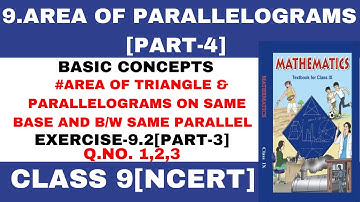 CLASS 9 | EX.- 9.2 | AREAS OF PARALLELOGRAMS AND TRIANGLES | Part-3 | NCERT | NCERT Solutions 2025