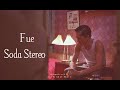 Fue - Soda Stereo [letra - lyrics] HQ 🍊
