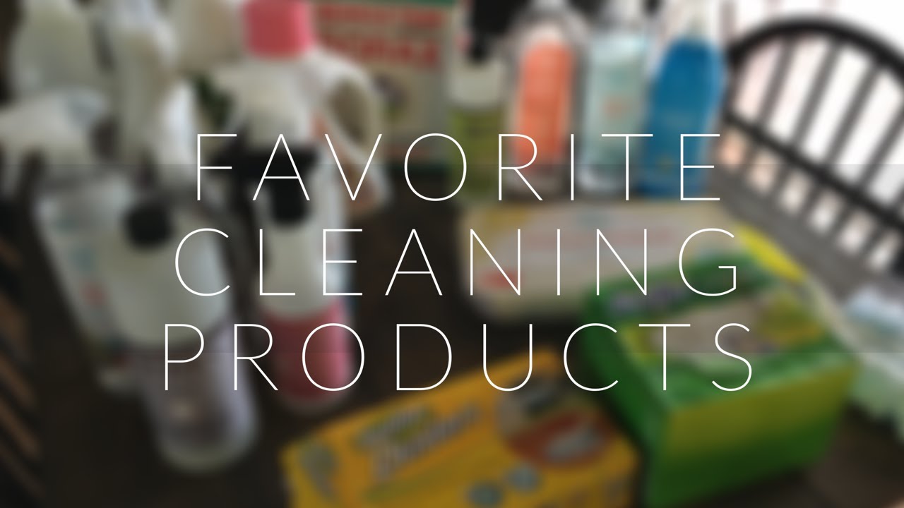 Favorite Cleaning Products YouTube