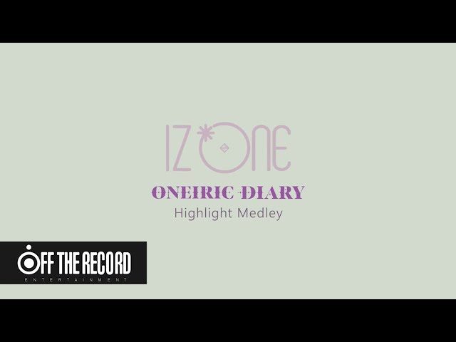 Iz One 新ミニアルバム Oneiric Diary のハイライトメドレーを公開 どんなサウンド 歌詞になっている Kpop Monster Iz One 新ミニアルバム Oneiric Diary のハイライトメドレーを公開 どんなサウンド 歌詞になっている Kpop Monster
