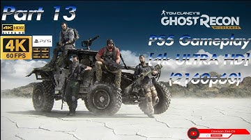 [4k ULTRA HD] Ghost Recon Wildlands | Part 13 | Immersive ULTRA Realistic Graphics Gameplay (PS5)
