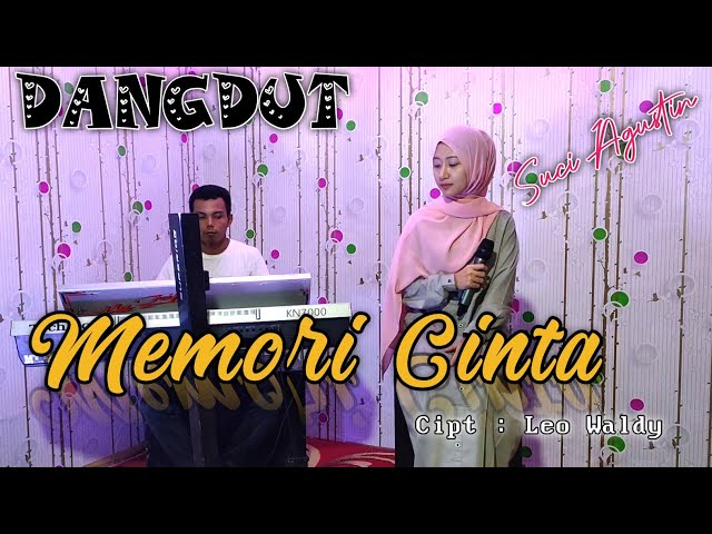 MEMORI CINTA - LEO WALDI ( cover dangdut ) SUCI AGUSTIN - MY TRIP MUSIK class=