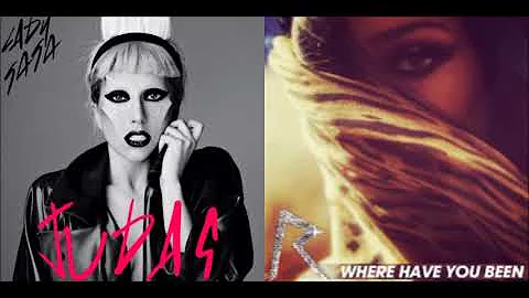 Rihanna x Lady Gaga  - Where Have You Been Judas (Mashup)