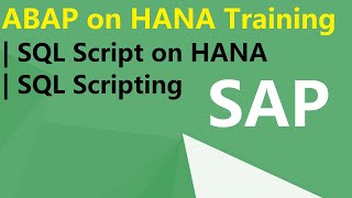 #SAP ABAP on HANA training | SQL Script on HANA | SQL Scripting