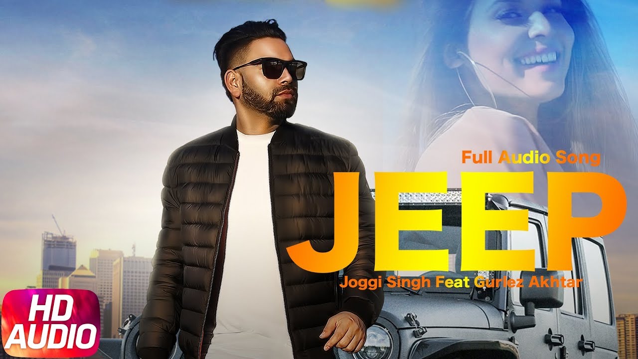 Jeep | Full Audio Song | Joggi Singh Feat Gurlez Akhtar | Latest Punjabi Song 2018 | Speed Records