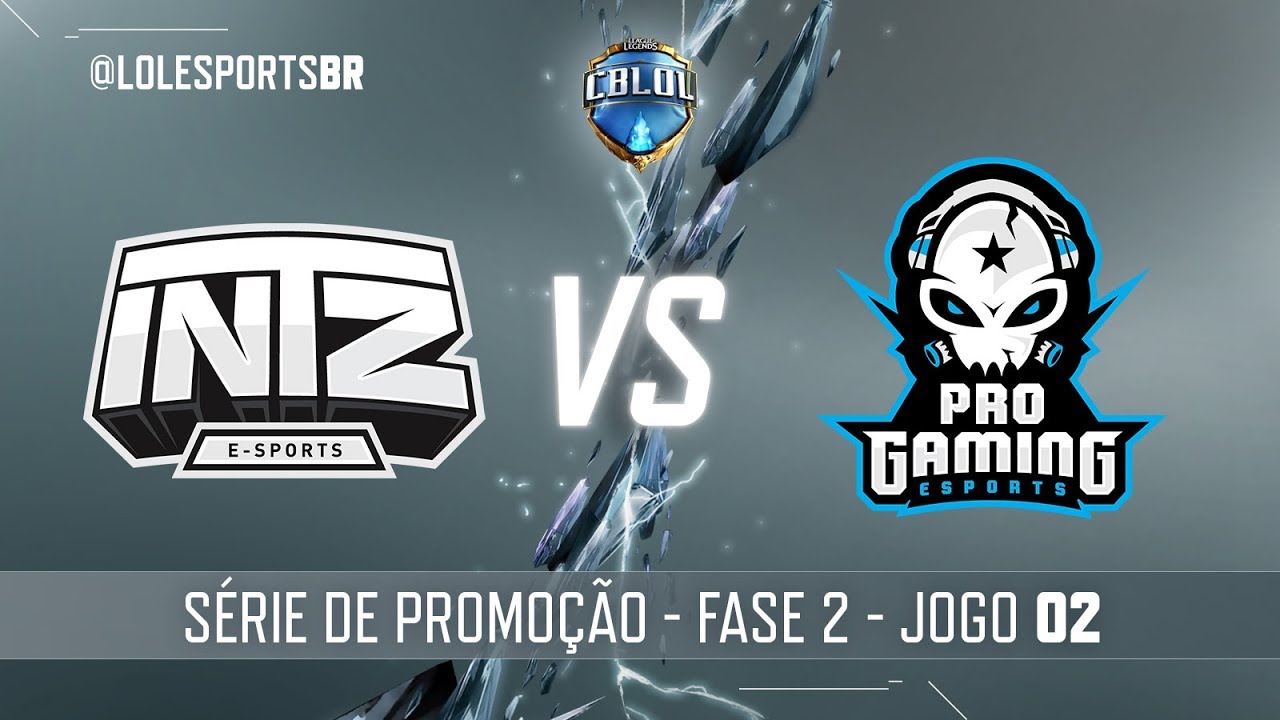 lol esports br assista ao vivo Série de Promoção: INTZ x ProGaming (Jogo 2) | Fase 2 - 2ª Etapa