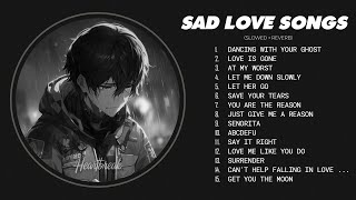 Dancing With Your Ghost - Sad love songs playlist - sad songs that make you cry about losing someone
