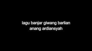 lagu banjar giwang barlian lirik