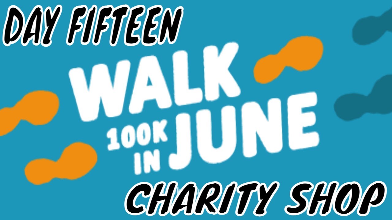 SANDS 100K JUNE CHARITY WALK DAY FIFTEEN MOTIVATION LOSS CHARITY