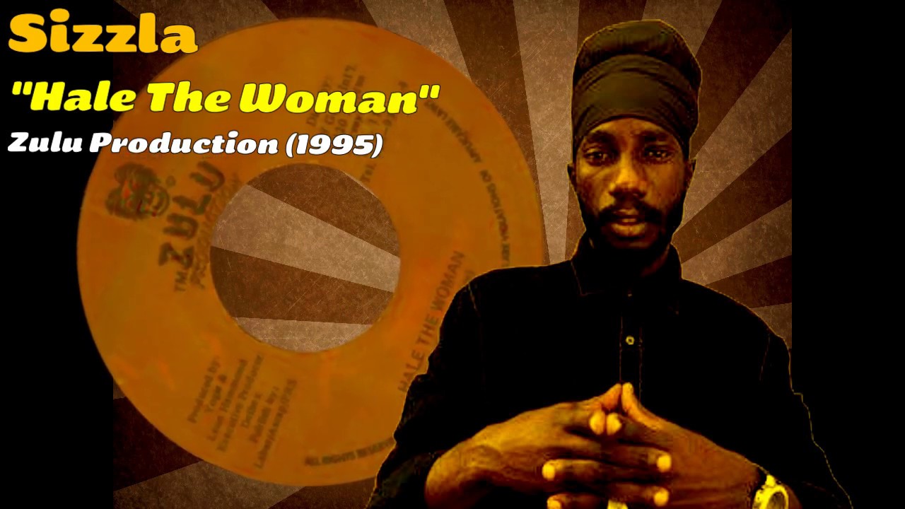 Sizzla - Hale The Woman (Zulu Production) 1995 - YouTube