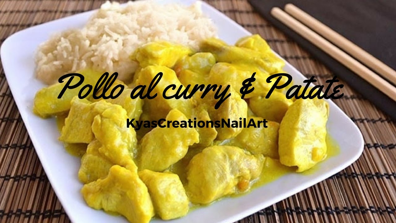 Patate Al Forno E Pollo Al Curry Kyascreationsnailart Youtube