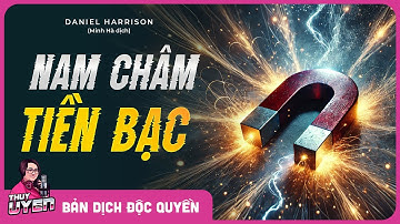 Nam Châm Tiền Bạc - Bí Quyết Thu Hút Tài Lộc Mỗi Ngày | Sách Nói Hay Giúp Giàu Có
