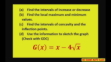 Find maximum minimum points, intervals of concavity, inflection points Sketch G = x - 4 sqrt (x)