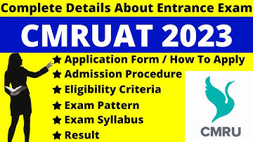 CMRUAT 2023 Full Details: Notification, Date, Application, Syllabus, Pattern Eligibility, Admit Card
