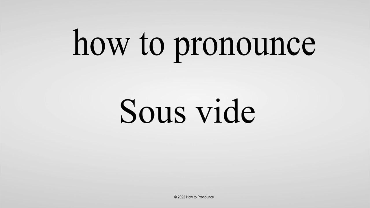 How to pronounce Sous vide (CORRECTLY) YouTube