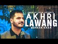 Akhri lawang  mehran khan           pashto new song