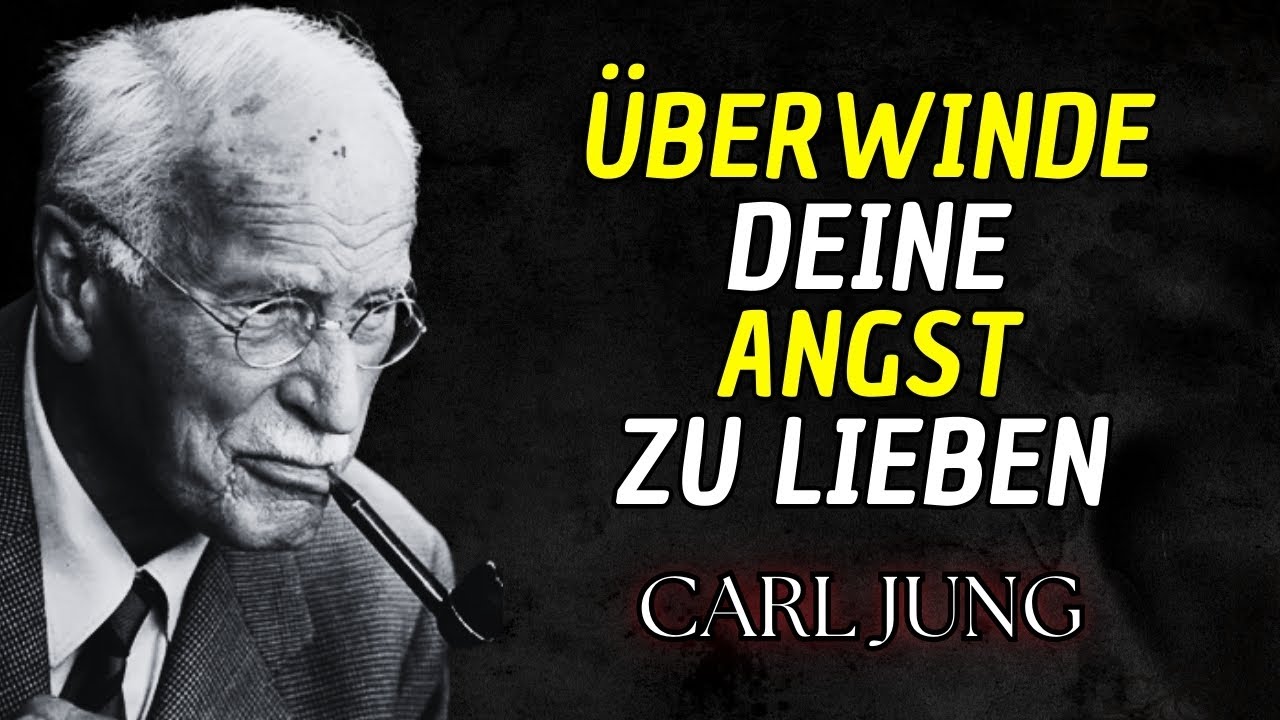 Warum hast du Angst, wieder zu lieben? – Carl Jung