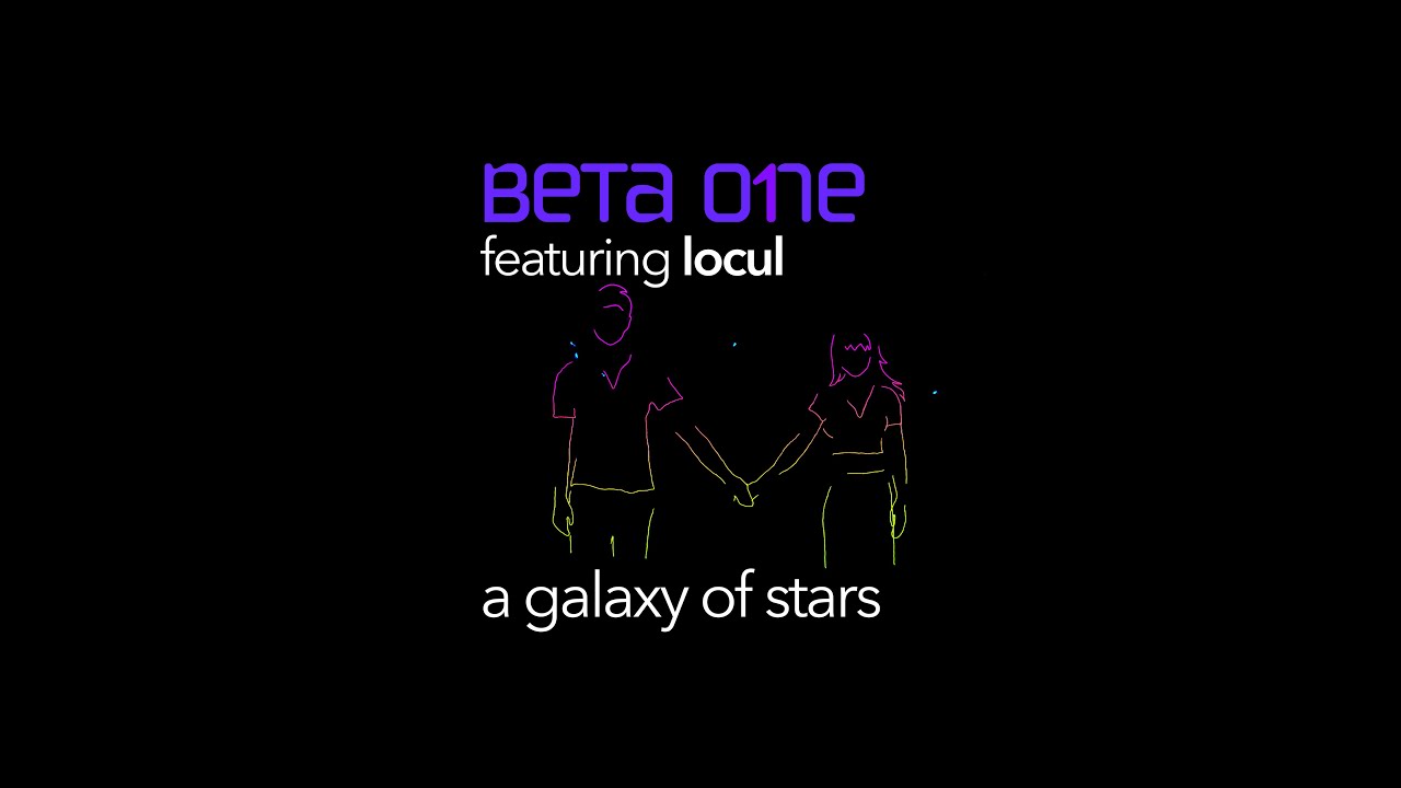 Beta One ft.  locul - A Galaxy of Stars (Official lyric video)