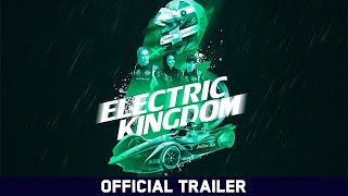 Electric Kingdom (2019) | Official Trailer