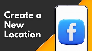 How to Create a New Location on Facebook