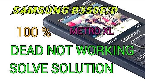 SAMSUNG B355E DEAD SHORTING SOLUTIONS 1000% AND POWER BUTTON WAY