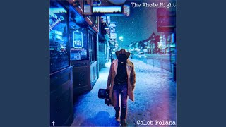 The Whole Night Information