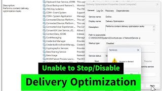 Unable to Disable/Stop Delivery Optimization Service {dosvc} in Windows 10,11 | How to Disable dosvc