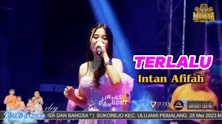 TERLALU~INTAN AFIFAH~MAHESA MUSIC Live Pemalang