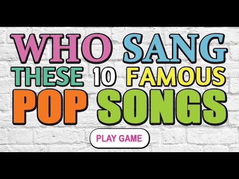 Who Sang These 10 Famous Pop Songs