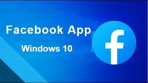 Facebook App is now available for Windows 10 in Microsoft Store