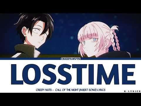 Creepy Nuts - "Losstime" (Call of the night) Insert song Lyrics