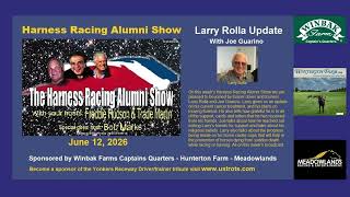 Laryy Rolla and Joe Guarino on this week's Harness Racing Alumni Show June 13, 2026
