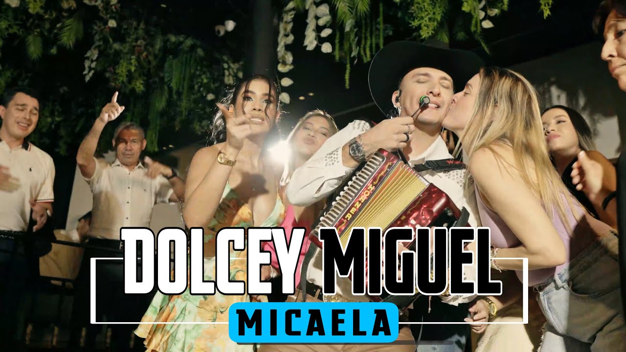 Dolcey Miguel - Micaela (En Vivo - Made In Colombia)