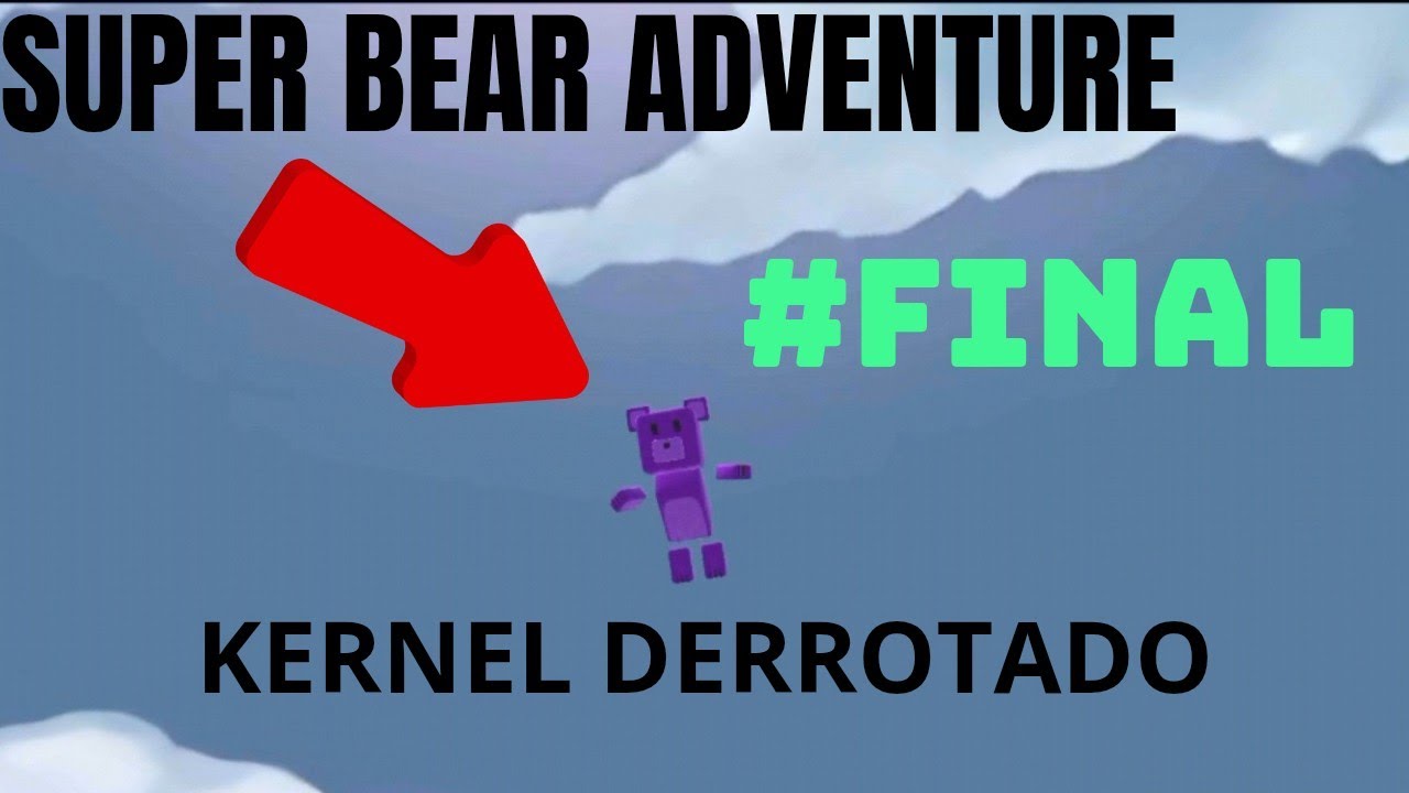 O FINAL DA NOSSA AVENTURA!!! - SUPER BEAR ADVENTURE - [ Parte 8 ]