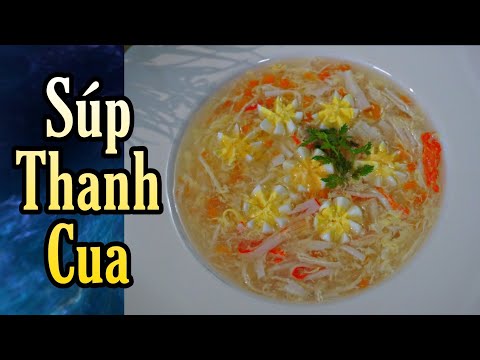 Video: Nấu súp thanh cua: Công thức nấu ăn