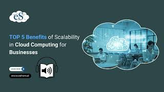 vBlog : Top 5 Benefits of Scalability in Cloud Computing for Businesses