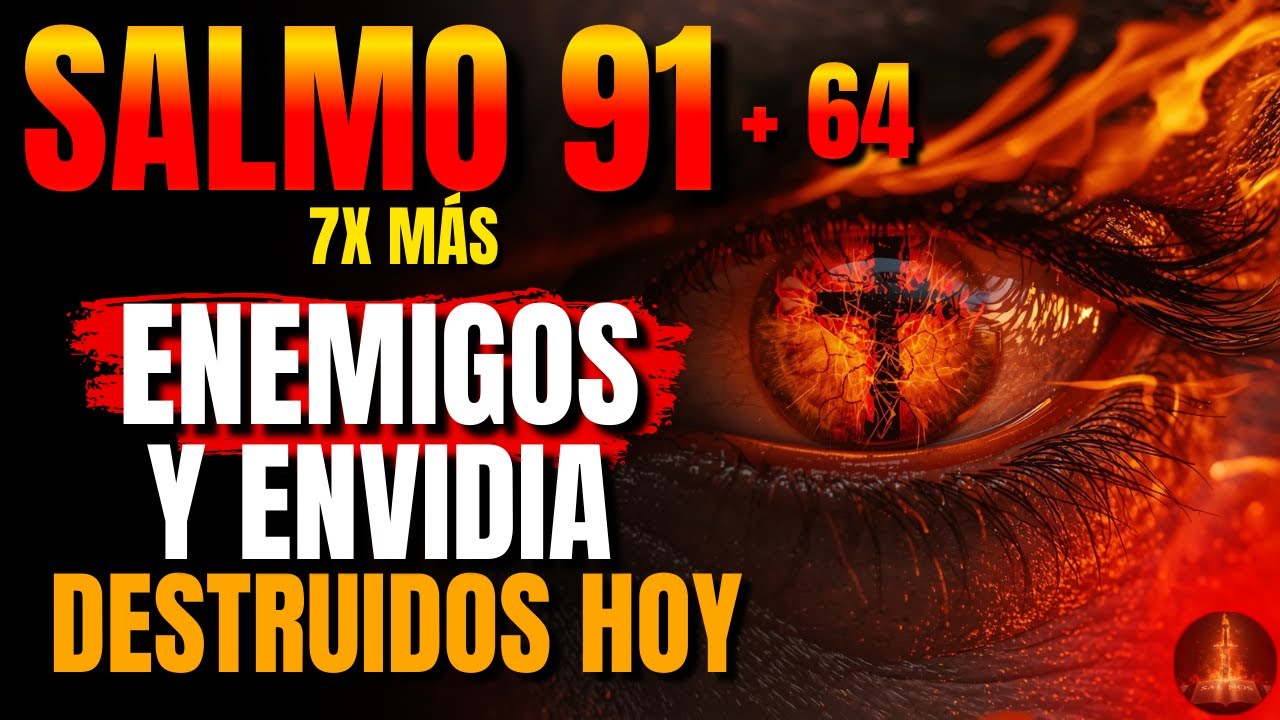 🔥 Dios revela: Salmo 91+64 - Rompe las maldiciones de la muerte y el mal de ojo. Date prisa!