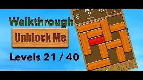 Unblock Me Level 21-40 Walkthrough Gameplay Android/IOS
