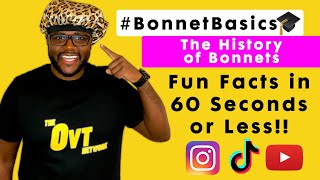 What are "Bonnets" and where did they come from?? The History of Bonnets EXPLAINED #BonnetBasics🎓