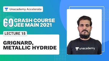 Grignard, Metallic Hydride | Chemistry | 60 Days Crash Course | JEE Main 2021 | SKM Sir