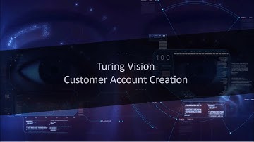 Turing Vision - Customer Account Creation