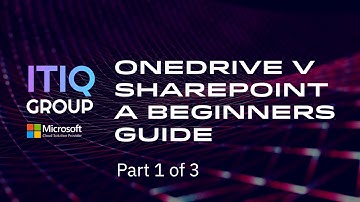 OneDrive V SharePoint Part 1 of a 3 part series | ITIQ Group Microsoft 365 Training