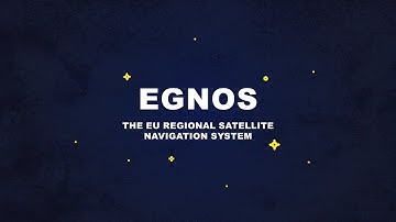 The EU Space Programme Explained - EGNOS, the EU Regional Satellite Navigation System