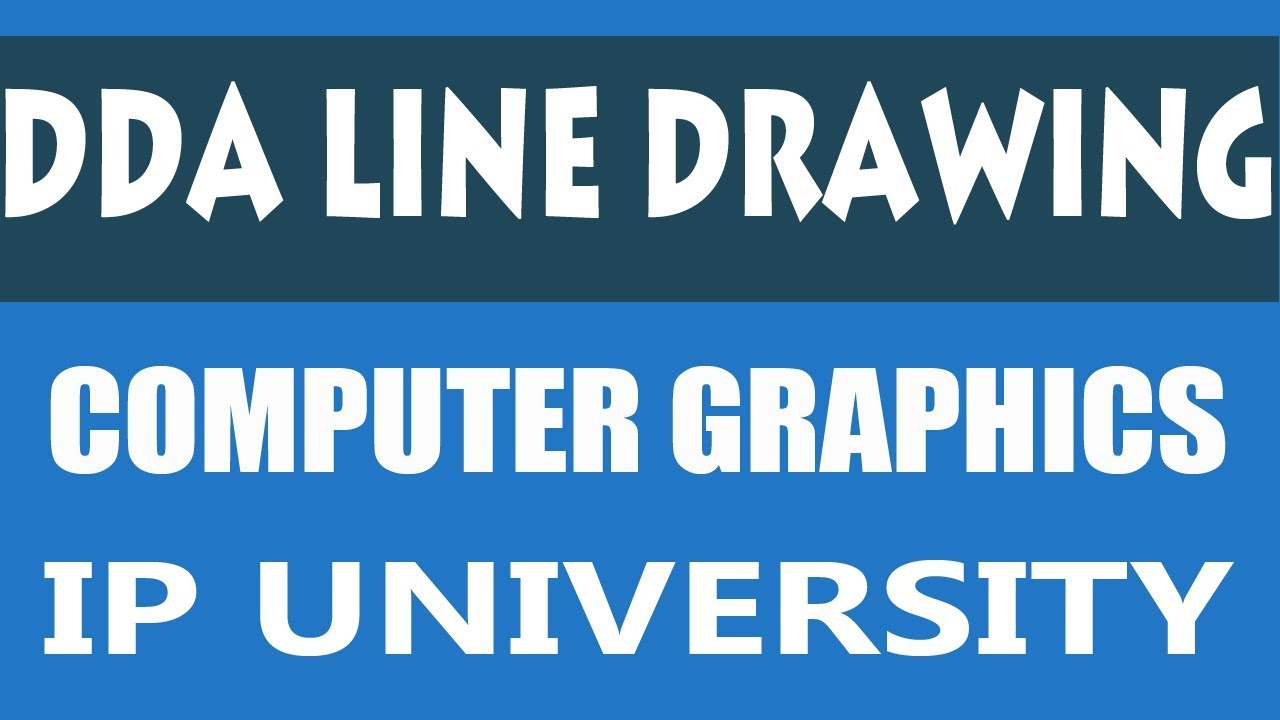 DDA Line Drawing Algorithm | Computer Graphics and Multimedia | IPU ...