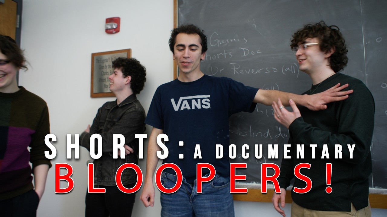 SHORTS: A DOCUMENTARY (BLOOPERS)