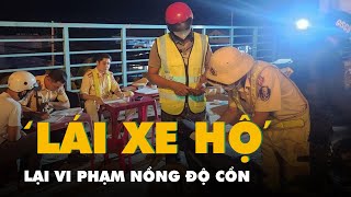 Chuyên chạy xe dịch vụ hộ người uống rượu bia lại vi phạm nồng độ cồn