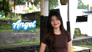 DUCTH || ANGEL - CANGKERZ DJOCKZ FT TEDY PAREKA  (Official Music Video)
