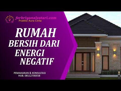 Video: Bagaimana Membersihkan Rumah Anda Dari Energi Negatif