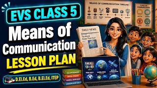 Class 5 EVS Lesson Plan | Media & Communication PART-2 | 5E Model File